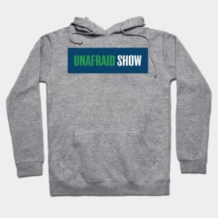 Unafraid Show OG Hoodie